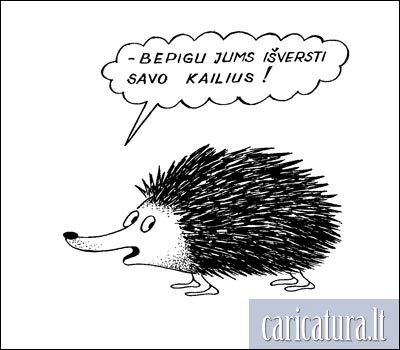 Karikatra Eys, Hedgehog caricature, Algirdas Radvilaviius, karikatros, caricaturas, cartoon, caricatura.lt